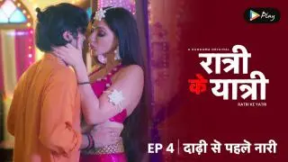 EP 04 - Dadhi Se Pehle Nari