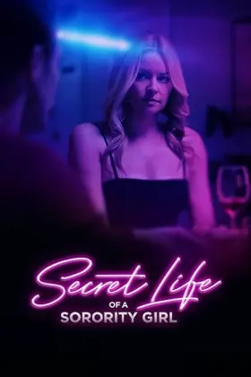 Secret Life of a Sorority Girl - Movie free on Castle