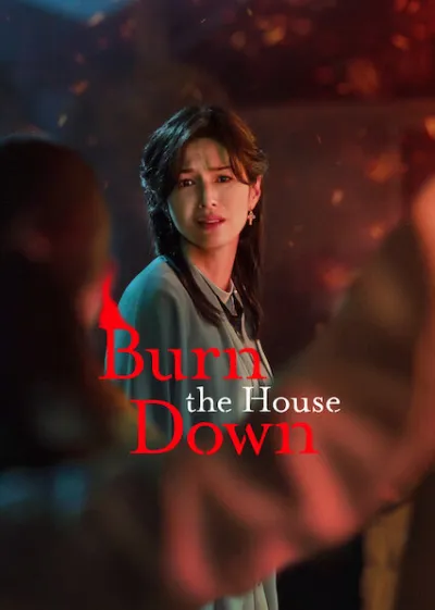 Burn the House Down