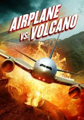 Airplane vs. Volcano - Movie free on Castle