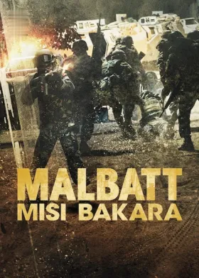 Malbatt: Misi Bakara - Movie free on Castle