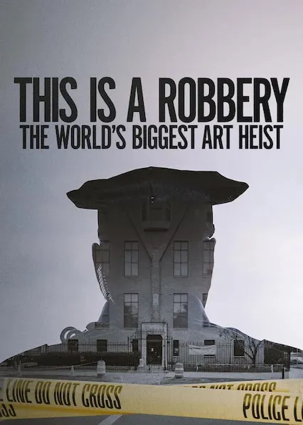 TV series poster: This Is a Robbery: The World's Biggest Art Heist