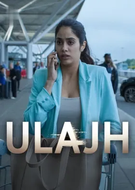 Ulajh - Movie free on Castle