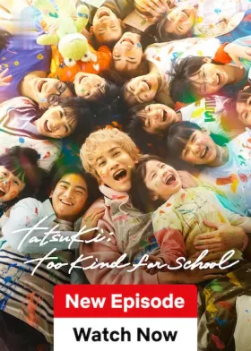 Tatsuki: Too Kind for School - Web Serie complete free on Castle