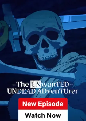 The Unwanted Undead Adventurer - Web Serie complete free on Castle