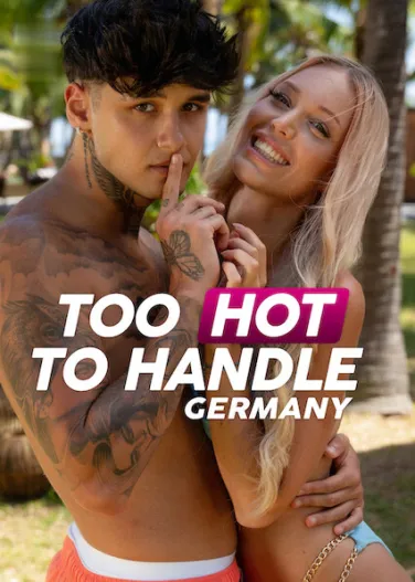 Too Hot to Handle: Germany