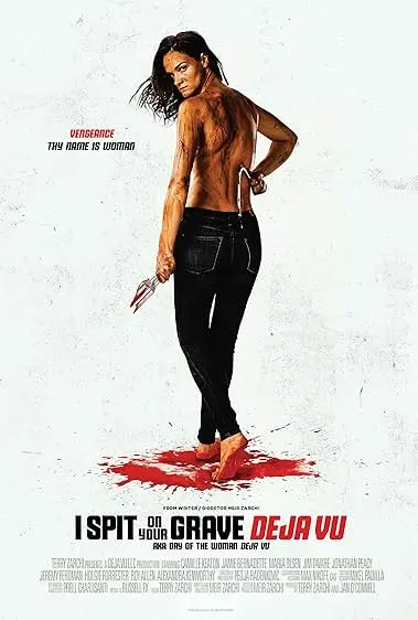 Movie Poster: I Spit on Your Grave: Deja Vu