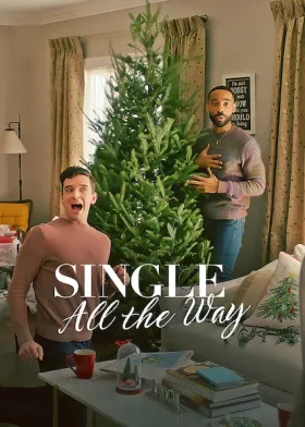 Single All The Way - Movie free on Castle