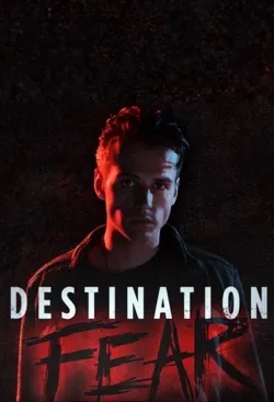 Destination Fear - Movie free on Castle