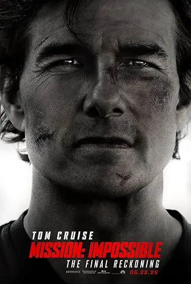 Movie Poster: Mission: Impossible - The Final Reckoning