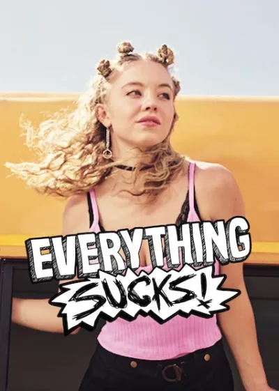 Everything Sucks!