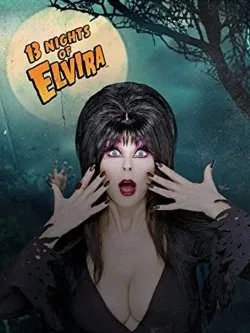 TV series poster: 13 Nights of Elvira