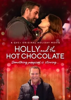 Holly and the Hot Chocolate - Movie free on Castle
