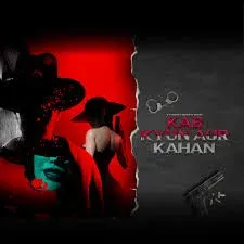 TV series poster: Kab Kyun Aur Kahan