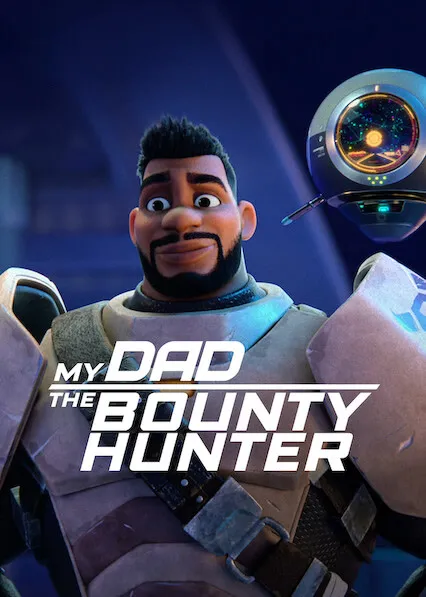 TV series poster: My Dad the Bounty Hunter