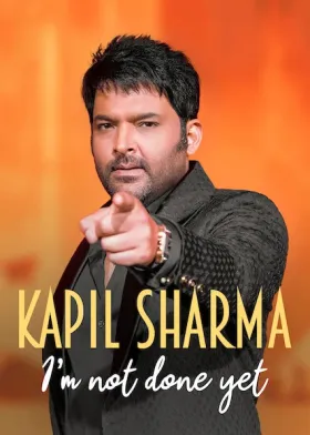 Kapil Sharma: I'm Not Done Yet - Movie free on Castle