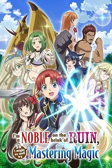 Movie Poster: I'm a Noble on the Brink of Ruin, So I Might as Well Try Mastering Magic