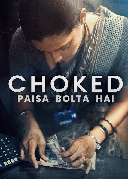 Choked: Paisa Bolta Hai