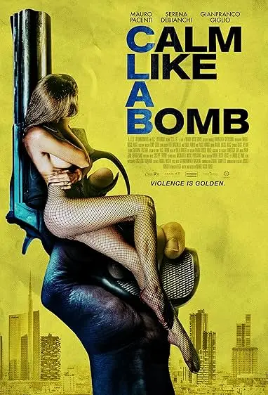 Movie Poster: Calm Like a Bomb
