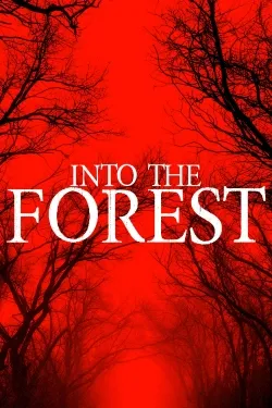 Into The Forest - Movie free on Castle