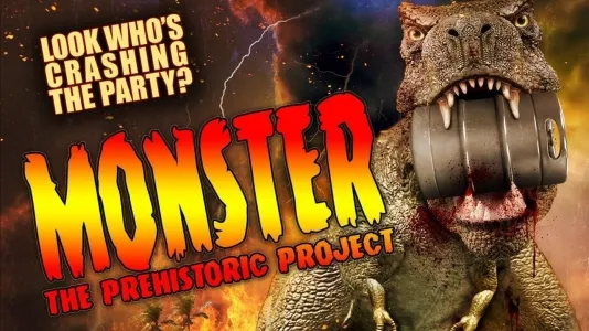 Movie Poster: Monster: The Prehistoric Project