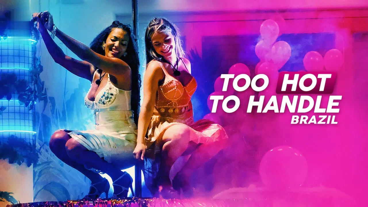 Too Hot to Handle: Brazil