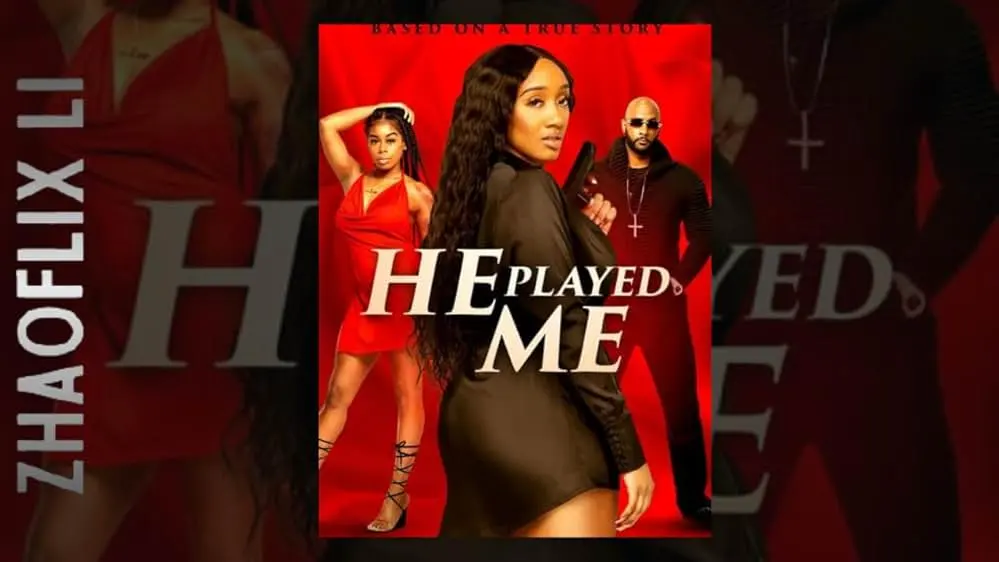 Movie Poster: He Played Me