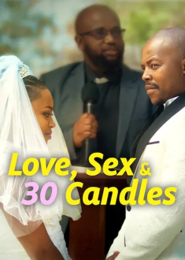 Love, Sex and 30 Candles