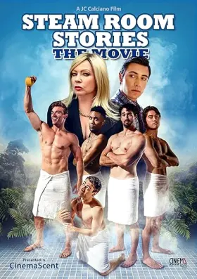 Steam Room Stories: The Movie - Movie free on Castle