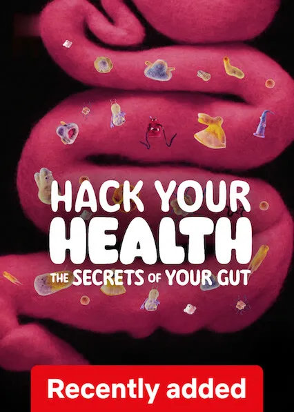 Movie Poster: Hack Your Health: The Secrets of Your Gut
