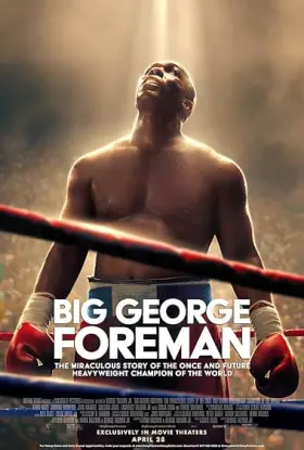 Big George Foreman: The Miraculous Story of the Once and Future Heavyweight Champion of the World - Movie free on Castle