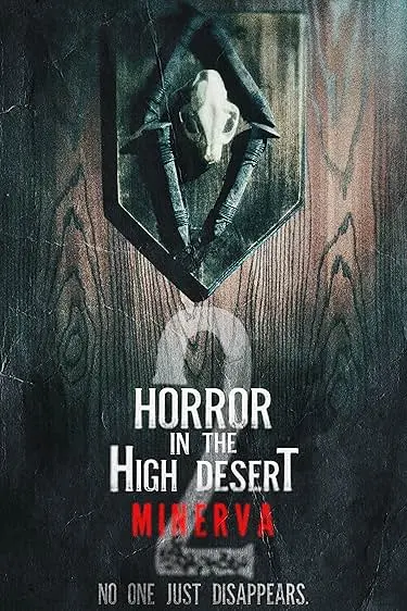 Movie Poster: Horror in the High Desert 2: Minerva