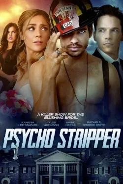 Psycho Stripper - Movie free on Castle