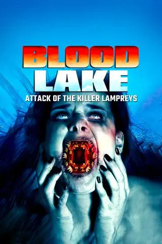 Blood Lake: Attack Of The Killer Lampreys