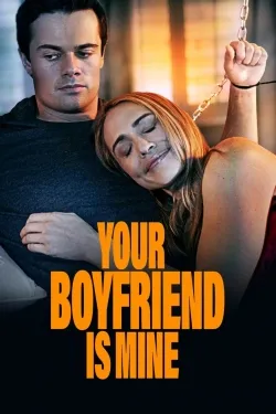 Your Boyfriend is Mine - Movie free on Castle