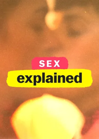 Sex, Explained