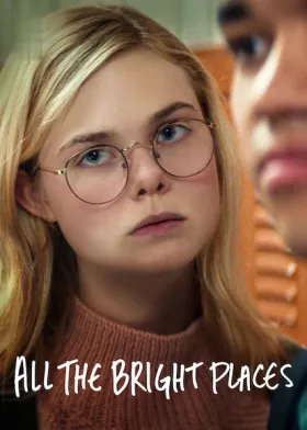 All The Bright Places - Movie free on Castle