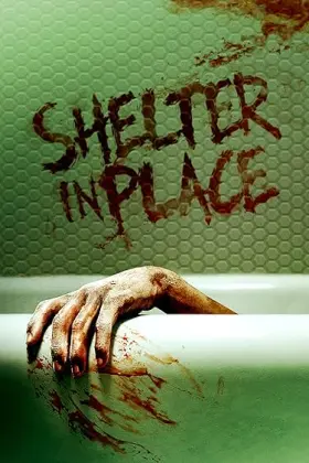 Shelter in Place - Movie free on Castle