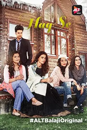 Haq Se - Web Serie complete free on Castle