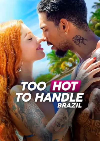 Too Hot to Handle: Brazil