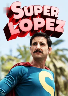 Superlopez - Movie free on Castle