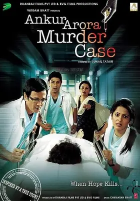 Ankur Arora Murder Case - Movie free on Castle