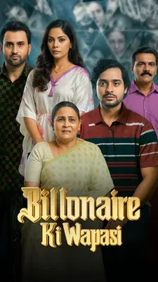 Billionaire Ki Wapasi - Web Serie complete free on Castle