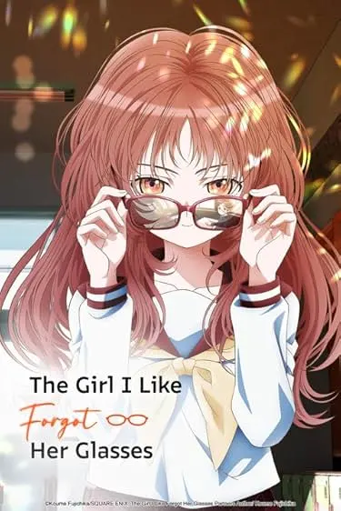 Movie Poster: The Girl I Like Forgot Her Glasses