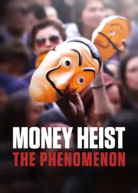 Money Heist: The Phenomenon - Movie free on Castle