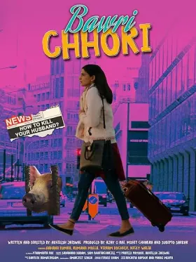 Bawri Chhori - Movie free on Castle