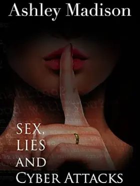 Ashley Madison: Sex, Lies and Cyber Attacks - Movie free on Castle