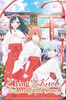 Tying the Knot with an Amagami Sister - Web Serie complete free on Castle