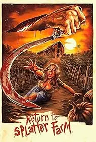 Movie Poster: Return To Splatter Farm
