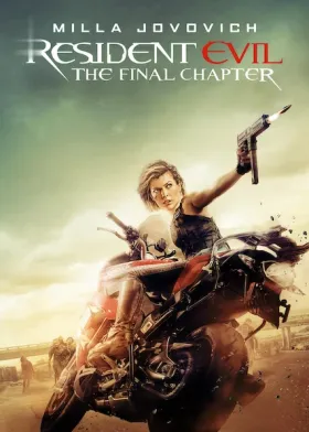 Resident Evil: The Final Chapter - Movie free on Castle